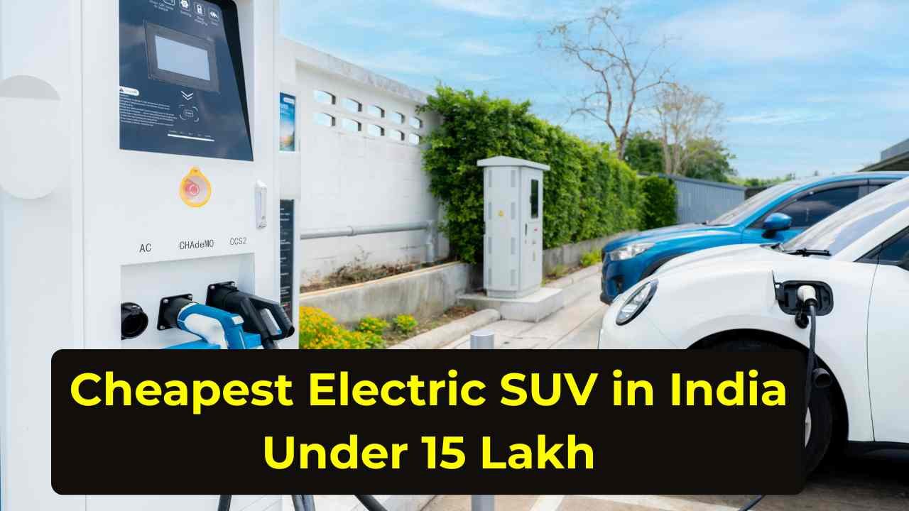 Cheapest Electric SUV in India Under 15 Lakh