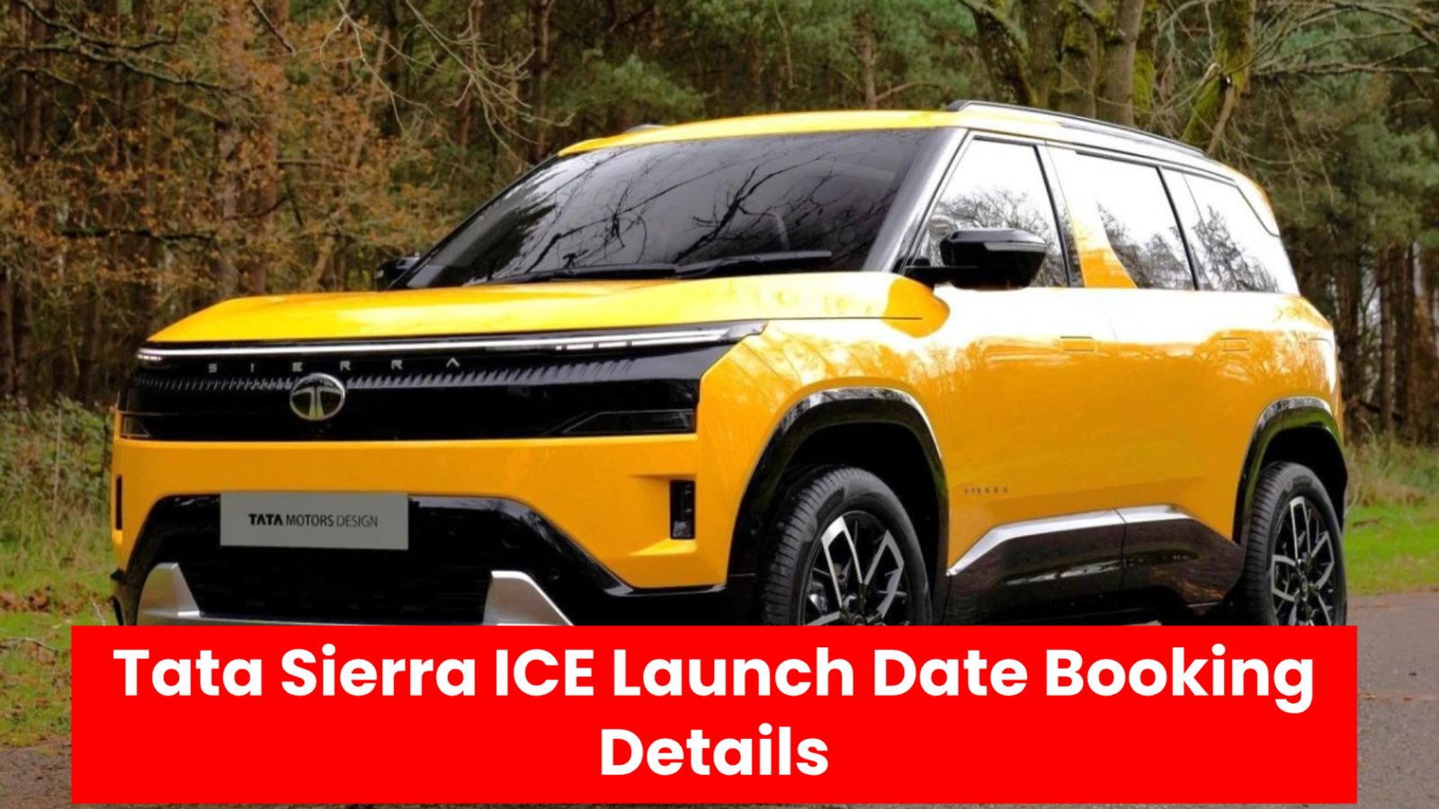 Tata Sierra ICE Launch Date Booking Details