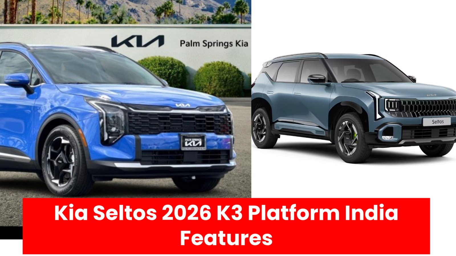 Kia Seltos 2026 K3 Platform India Features