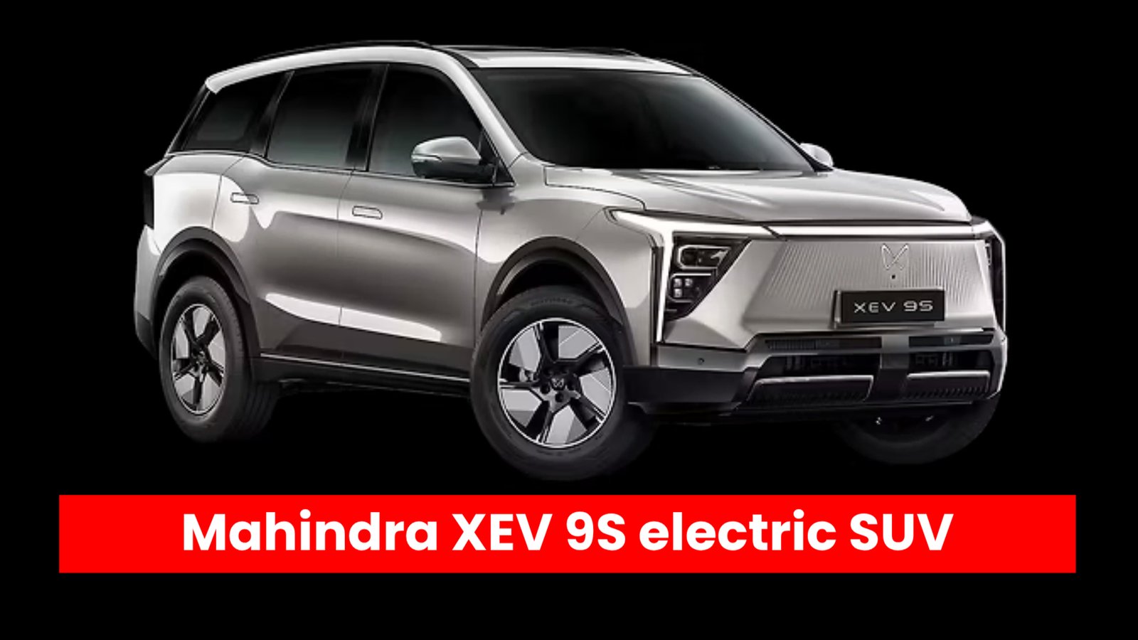 Mahindra XEV 9S electric SUV