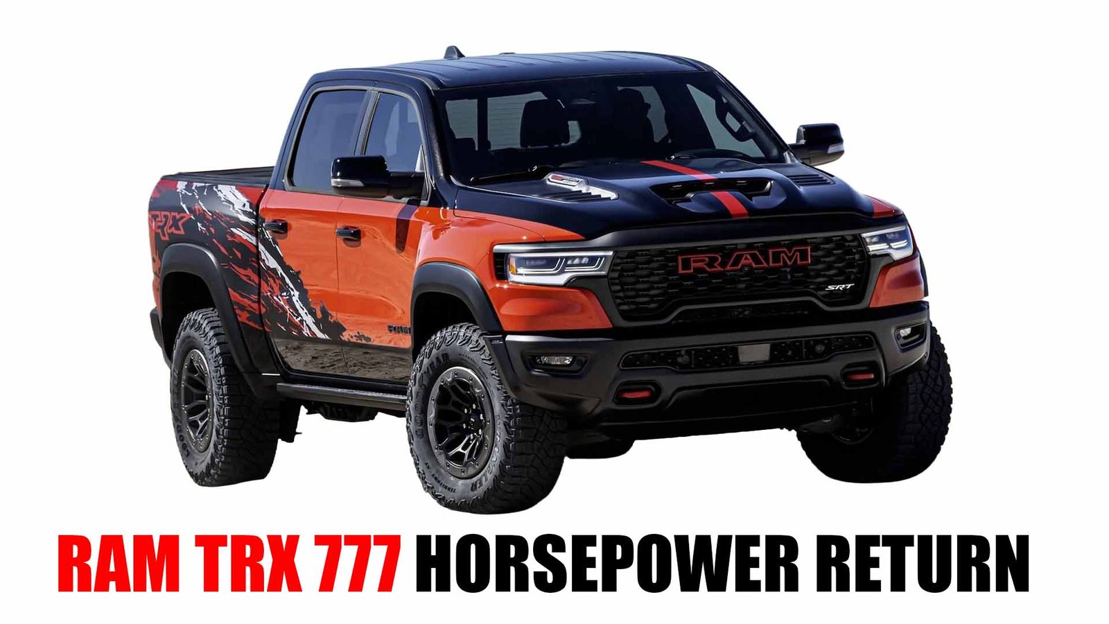 Ram TRX 777 Horsepower Return