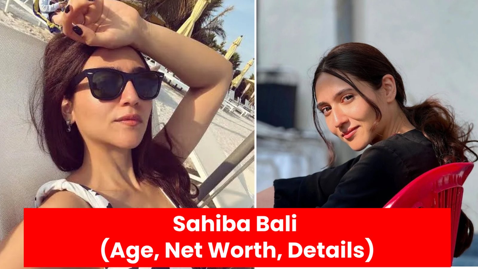 Sahiba Bali (Age, Net Worth, Details)