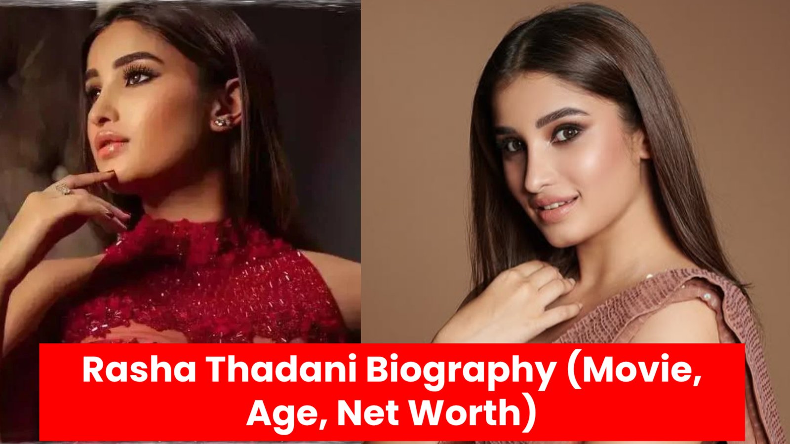 Rasha Thadani Biography (Movie, Age, Net Worth)