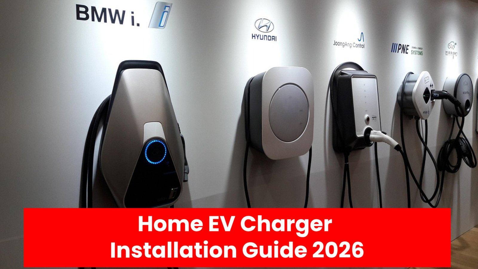 Home EV Charger Installation Guide 2026