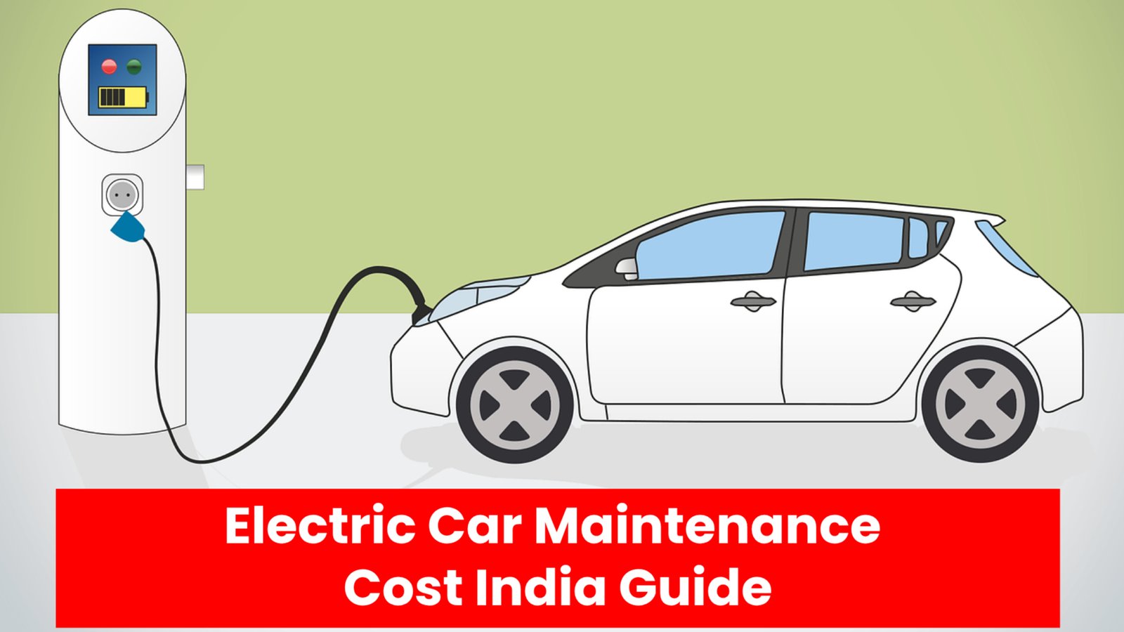 Electric Car Maintenance Cost India Guide